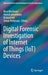 Digital Forensic Investigation of Internet of Things (Iot) Devices by Reza Montasari