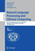 Natural Language Processing and Chinese Computing: 9th Ccf International Conference, Nlpcc 2020, Zhengzhou, China, October 14-18, 2020, Proceedings, P by Xiaodan Zhu