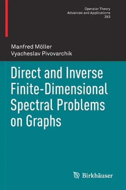 Direct and Inverse Finite-Dimensional Spectral Problems on Graphs by Manfred Moller