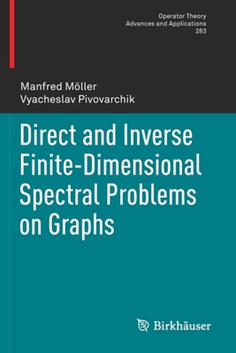Direct and Inverse Finite-Dimensional Spectral Problems on Graphs by Manfred Moller