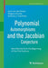 Polynomial Automorphisms and the Jacobian Conjecture: New Results from the Beginning of the 21st Century by Arno Van Den Essen