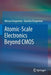 Atomic-Scale Electronics Beyond CMOS by Mircea Dragoman