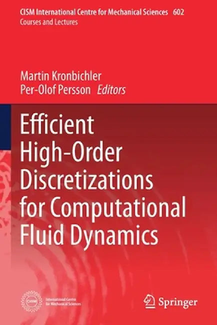 Efficient High-Order Discretizations for Computational Fluid Dynamics by Martin Kronbichler