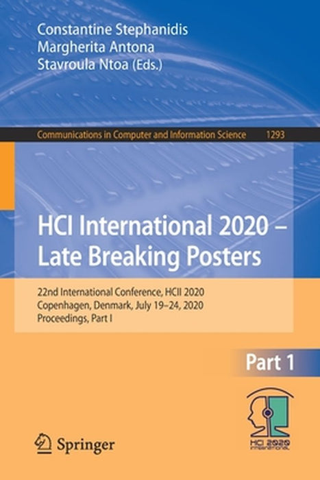 Hci International 2020 - Late Breaking Posters: 22nd International Conference, Hcii 2020, Copenhagen, Denmark, July 19-24, 2020, Proceedings, Part I by Constantine Stephanidis
