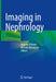 Imaging in Nephrology by Antonio Granata