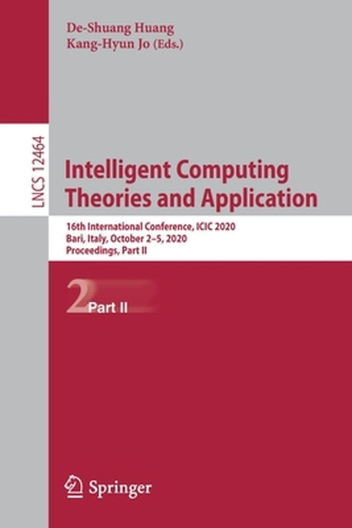 Intelligent Computing Theories and Application: 16th International Conference, ICIC 2020, Bari, Italy, October 2-5, 2020, Proceedings, Part II by De-Shuang Huang