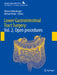 Lower Gastrointestinal Tract Surgery: Vol. 2, Open Procedures by Werner Hohenberger