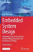 Embedded System Design: Embedded Systems Foundations of Cyber-Physical Systems, and the Internet of Things by Peter Marwedel