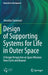 Design of Supporting Systems for Life in Outer Space: A Design Perspective on Space Missions Near Earth and Beyond by Annalisa Dominoni