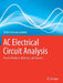AC Electrical Circuit Analysis: Practice Problems, Methods, and Solutions by Mehdi Rahmani-Andebili