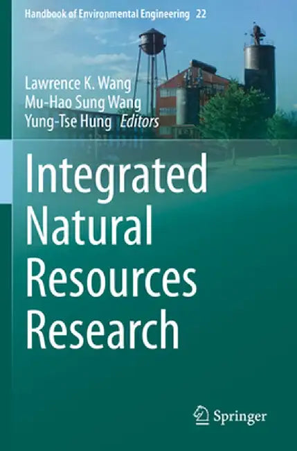 Integrated Natural Resources Research by Lawrence K. Wang