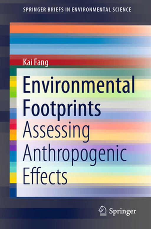 Environmental Footprints: Assessing Anthropogenic Effects by Fang