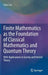 Finite Mathematics as the Foundation of Classical Mathematics and Quantum Theory: With Applications to Gravity and Particle Theory by Felix Lev
