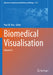 Biomedical Visualisation: Volume 9 by Paul M. Rea