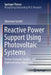 Reactive Power Support Using Photovoltaic Systems: Techno-Economic Analysis and Implementation Algorithms by Oktoviano Gandhi