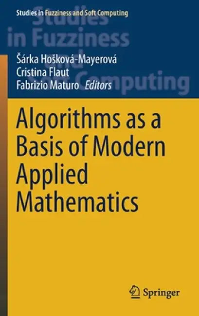Algorithms as a Basis of Modern Applied Mathematics by Sárka Hosková-Mayerová