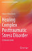 Healing Complex Posttraumatic Stress Disorder: A Clinician's Guide by Gillian O’Shea Brown