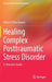 Healing Complex Posttraumatic Stress Disorder: A Clinician's Guide by Gillian O’Shea Brown