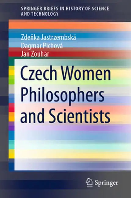 Czech Women Philosophers and Scientists by Zdeňka Jastrzembská