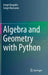 Algebra and Geometry with Python by Sergei Kurgalin