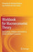 Workbook for Macroeconomic Theory: Fluctuations, Inflation and Growth in Closed and Open Economies by Fernando De Holanda Barbosa