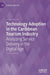 Technology Adoption in the Caribbean Tourism Industry: Analyzing Service Delivery in the Digital Age by Andrew Spencer