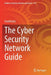The Cyber Security Network Guide by Fiedelholtz