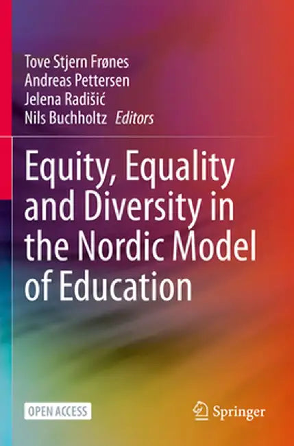 Equity, Equality and Diversity in the Nordic Model of Education by Tove Stjern Frønes