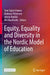 Equity, Equality and Diversity in the Nordic Model of Education by Tove Stjern Frønes