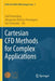 Cartesian Cfd Methods for Complex Applications by Ralf Deiterding