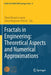 Fractals in Engineering: Theoretical Aspects and Numerical Approximations by Maria Rosaria Lancia