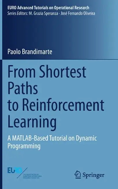 From Shortest Paths to Reinforcement Learning: A MATLAB-Based Tutorial on Dynamic Programming by Paolo Brandimarte