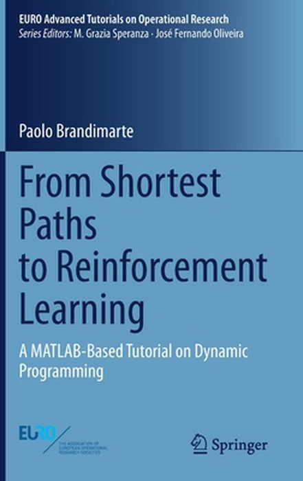From Shortest Paths to Reinforcement Learning: A MATLAB-Based Tutorial on Dynamic Programming by Paolo Brandimarte