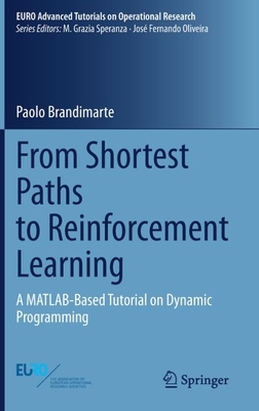 From Shortest Paths to Reinforcement Learning: A MATLAB-Based Tutorial on Dynamic Programming by Paolo Brandimarte
