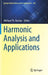 Harmonic Analysis and Applications by Michael Th Rassias