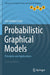 Probabilistic Graphical Models: Principles and Applications by Sucar/Luis Enrique