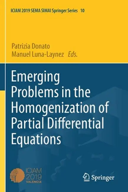 Emerging Problems in the Homogenization of Partial Differential Equations by Patrizia Donato