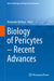 Biology of Pericytes - Recent Advances by Alexander Birbrair