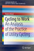 Cycling to Work: An Analysis of the Practice of Utility Cycling by Patrick Rérat