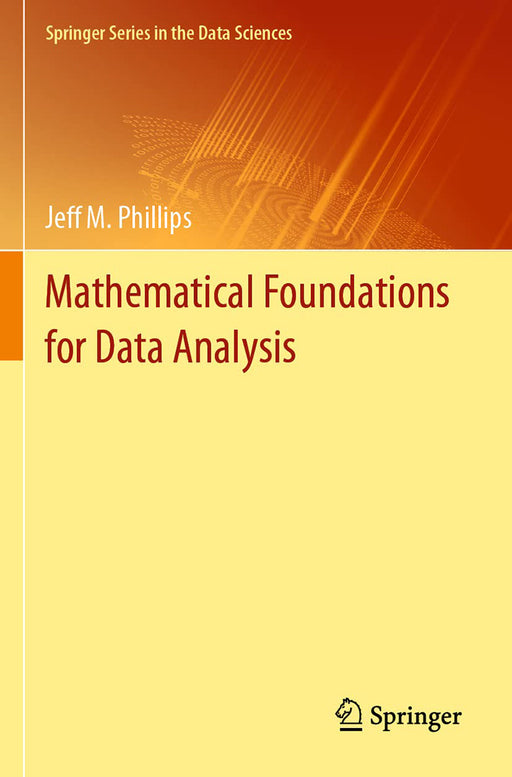 Mathematical Foundations for Data Analysis by Phillips/Jeff M.