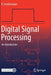 Digital Signal Processing: An Introduction by Dr. D. Sundararajan