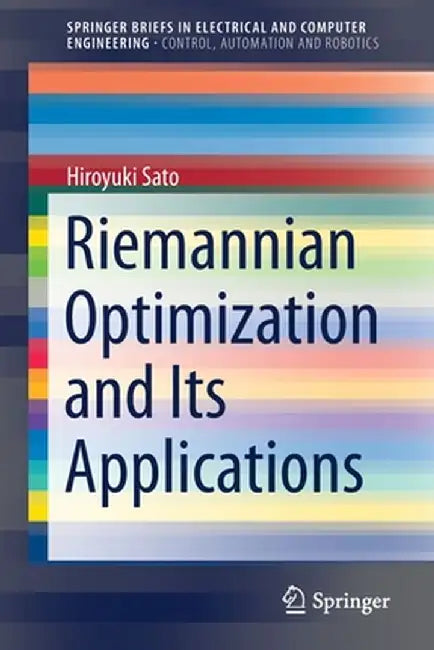 Riemannian Optimization and Its Applications by Hiroyuki Sato