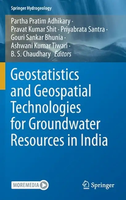 Geostatistics and Geospatial Technologies for Groundwater Resources in India by Partha Pratim Adhikary
