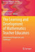 The Learning and Development of Mathematics Teacher Educators: International Perspectives and Challenges by Merrilyn Goos