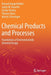 Chemical Products and Processes: Foundations of Environmentally Oriented Design by Konrad Hungerbühler, Justin M. Boucher, Cecilia Pereira