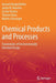 Chemical Products and Processes: Foundations of Environmentally Oriented Design by Konrad Hungerbühler, Justin M. Boucher, Cecilia Pereira