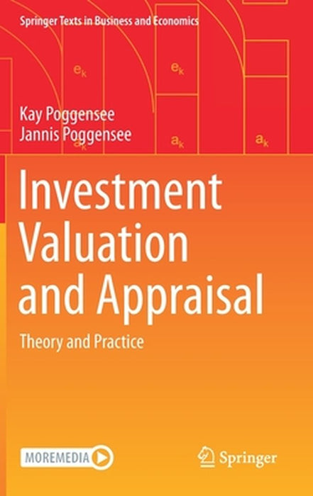 Investment Valuation and Appraisal: Theory and Practice by Kay Poggensee, Jannis Poggensee