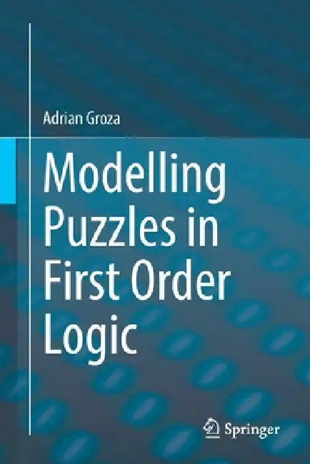 Modelling Puzzles in First Order Logic by Adrian Groza