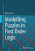 Modelling Puzzles in First Order Logic by Adrian Groza