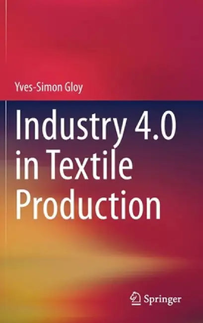 Industry 4.0 in Textile Production by Yves-Simon Gloy